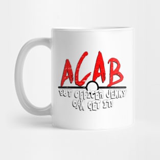 ACAB but Jenny Can Get It Mug